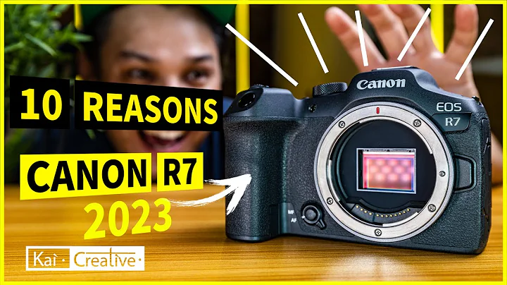 Top 10 Reasons to get a Canon R7 in 2023 | KaiCreative - DayDayNews