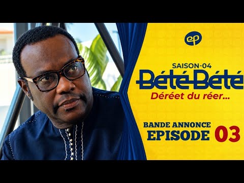 BÉTÉ BÉTÉ - Saison 4 - Episode 03 Bande Annonce 