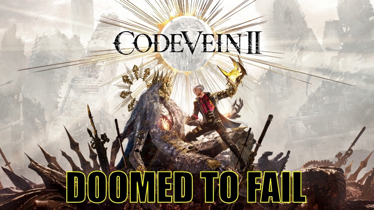 Code Vein 2 Was Doomed From the Start (Review) (Re-Upload) - YouTube