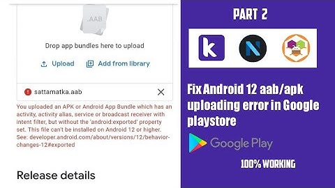 Fixed Android 12 Apk/AAB Update or Upload Problem in Playstore Of Kodular, Niotron App Inventor etc