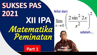 Prediksi dan Pembahasan Soal PAS Matematika Peminatan Kelas XII IPA 2021/2022#part1 Prediksi dan Pembahasan Soal PAS Matematika Peminatan Kelas XII IPA 2021/2022#part1