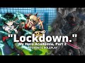 My Hero Academia, Part 2 || Fortnite RP || &quot;Lockdown.&quot; ||