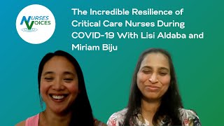 The Incredible Resilience of Critical Care Nurses During COVID-19 With Lisi Aldaba and Miriam Biju