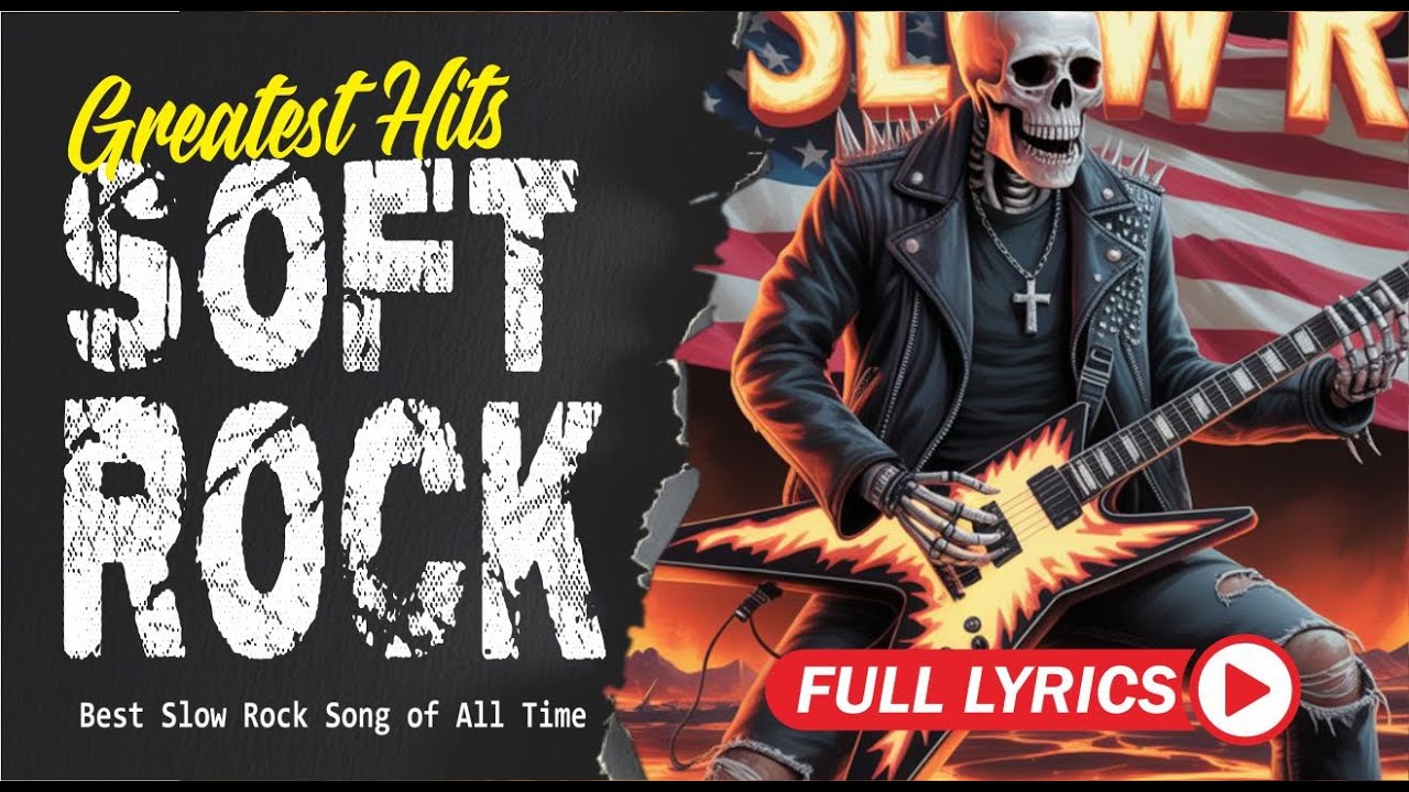 Best Slow Rock Ballads Ever Classic Rock Love Songs with Lyrics