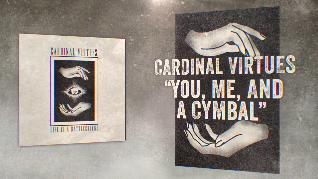 Cardinal Virtues - "You, Me, and a Cymbal"