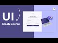 Ui design crash course