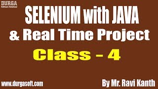 SELENIUM with JAVA Tutorials || Class - 4 || by Mr. Ravi Kanth On 03-07-2019