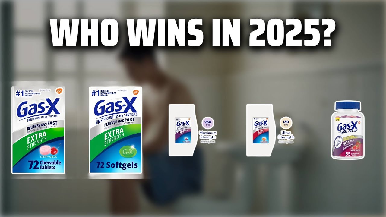 The Top 5 Best Gas X Maximum Strength in 2025 - Must Watch Before Buying!