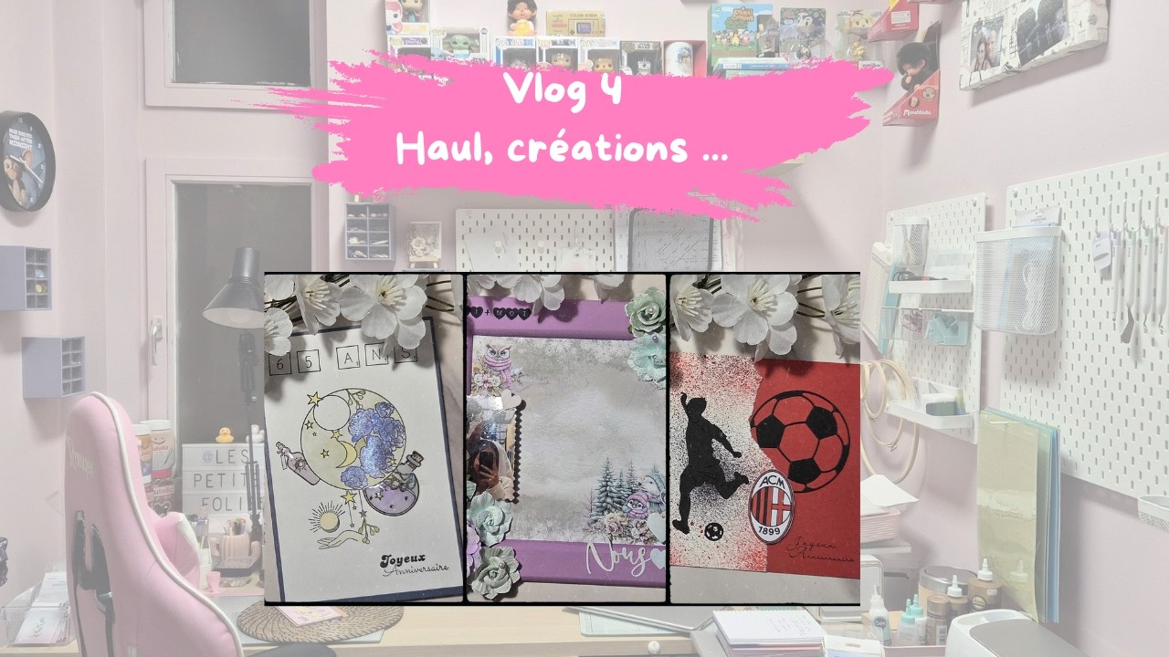 Vlog créatif  4   achats ~ créations ... Venez vite découvrir mon univers, n'oubliez pas la FAQ