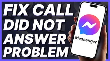 How To Fix Call Did Not Answer Problem On Messenger (2024)