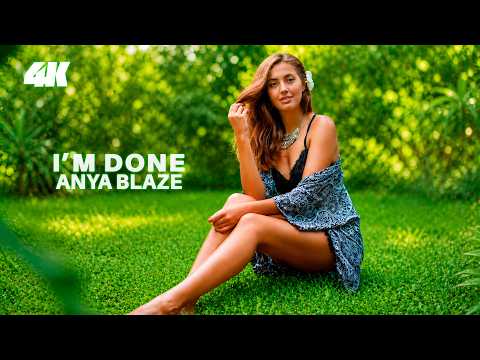 Anya Blaze - I’m Done