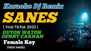 Download lagu Karaoke Sanes Guyon Waton X Denny Caknan Versi Dj Female Keys
