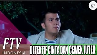 FTV TERBARU DETIKTIF CINTA DAN CEWEK JUTEK || HANDIKA PRATAMA & ROSIANA DWEI