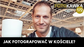 Jak Fotografowac W Kosciele Foto Kawka 172 Youtube