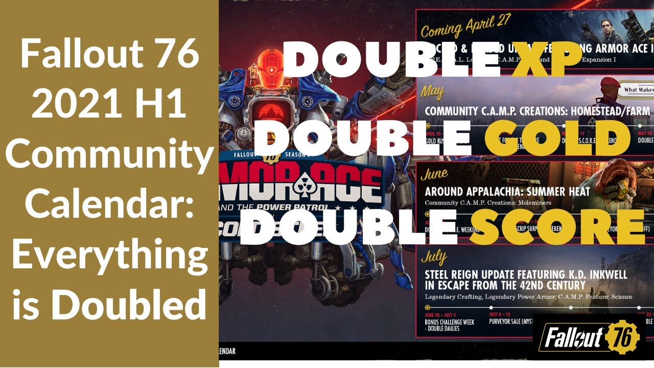 Fallout76 2021 H1 Community Calendar: Doubles on everything!! XP, gold, scripts and scores!