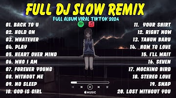 DJ SLOW BASS VIRAL TIKTOK TERBARU 2024 | DJ FULL ALBUM ENAK BUAT SANTAI 2024 | DJ BACK TO YOU x HERO