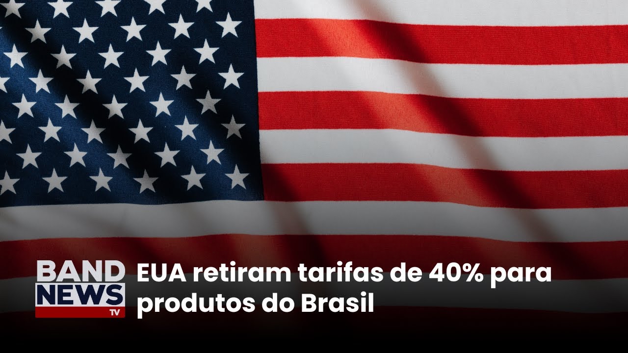 EUA retiram tarifas de 40% para produtos do Brasil | BandNews TV