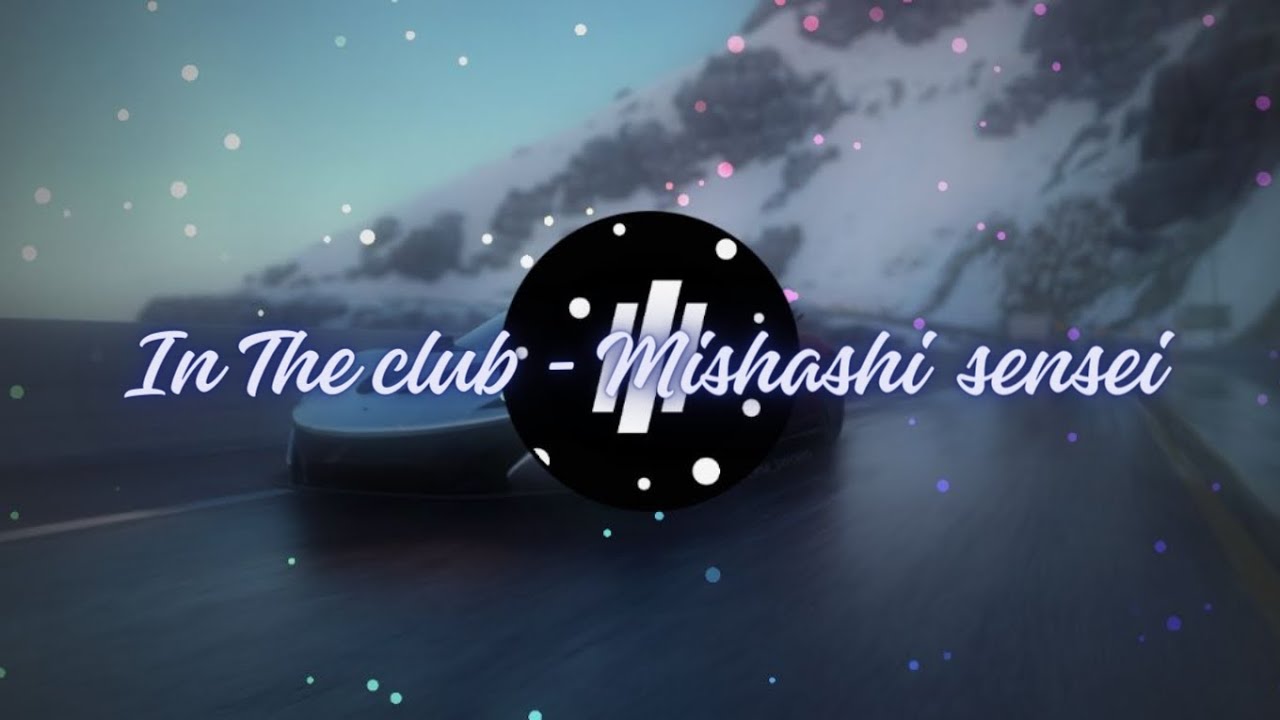 In The Club - Mashashi sensei