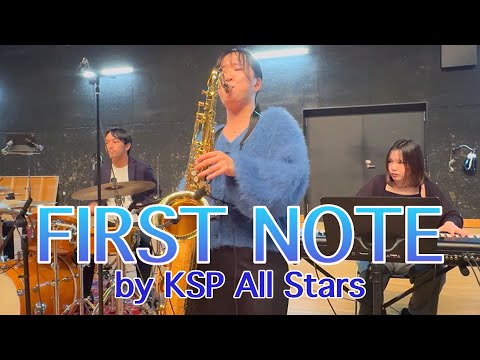 FIRST NOTE　by KSP All Stars