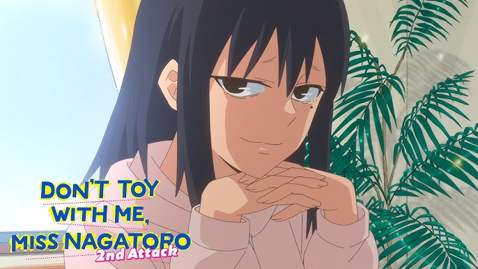 DON'T TOY WITH ME, MISS NAGATORO Senpai é um tarado enrustido!! / O nojento  do Senpai nunca iria num encontro de verdade!! - Assista na Crunchyroll