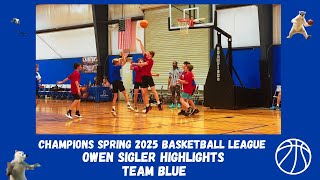 Owen Sigler 2025 Champions Spring League Basketball Highlights