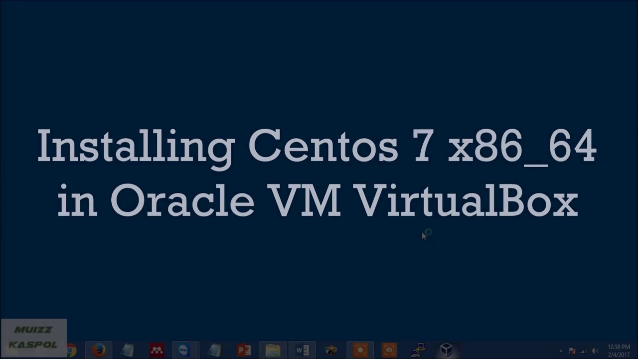 Installing Centos 7x86_64 using Oracle VM VirtualBox Manager