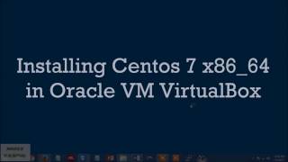 Detailed Installing Centos 7x86_64 using Oracle VM VirtualBox Manager Details