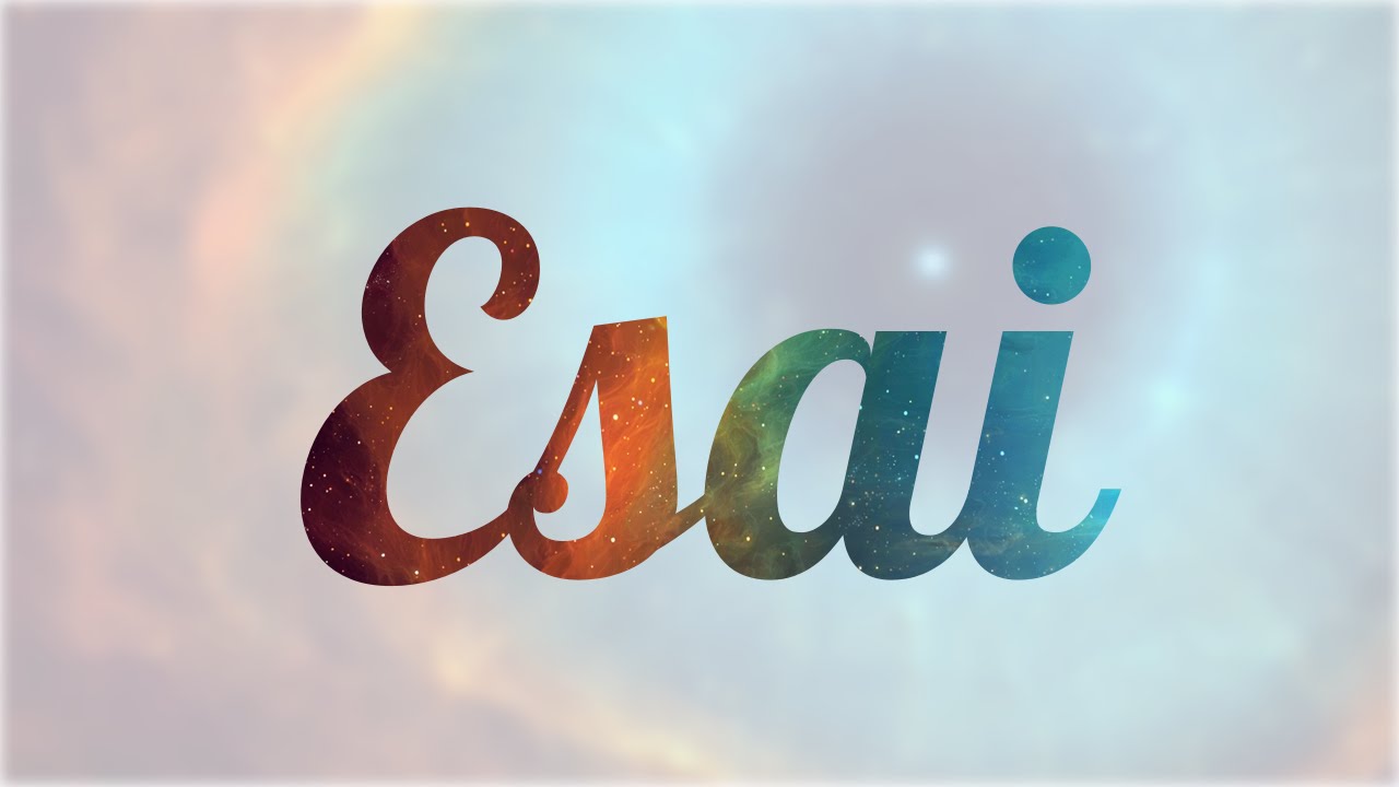 Significado de Esai, nombre Hebreo para tu bebe (origen y personalidad