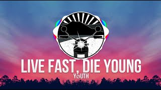 Yøuth - Live Fast, Die Young