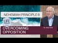 Nehemiah Principle 6: Overcoming Opposition