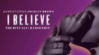 Jamestown ft. Jocelyn Brown - I BELIEVE (Radio Edit - The Rituals Remix) ■ House Music