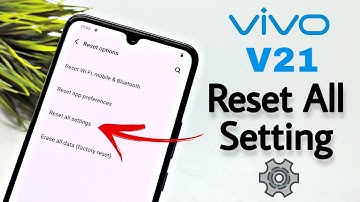 vivo v21 Reset System Settings | vivo v21 Me System Reset Kaise Karen | Reset Settings