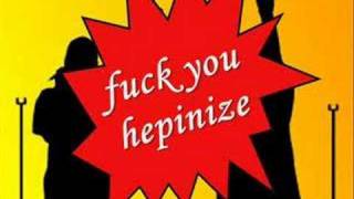 diss fuck you hepinize