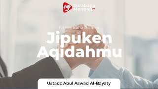 Jupuken Aqidahmu (09) : Perang Sabil Lan Pidana Paukuman - Ustadz Abul Aswad Al-Bayaty