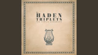 Video thumbnail of "The Haden Triplets - I'll Fly Away"