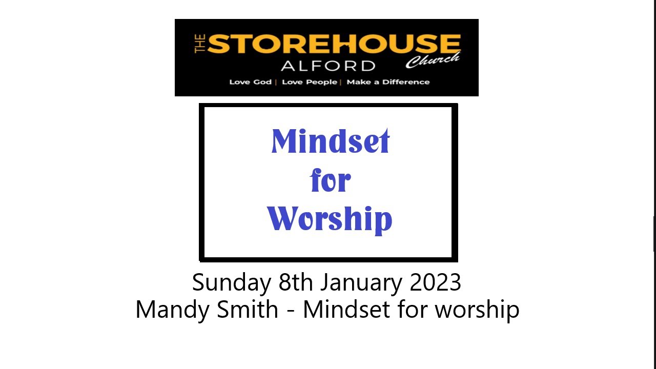 The Storehouse Church Alford preach on 8th January 2023 by Mandy on