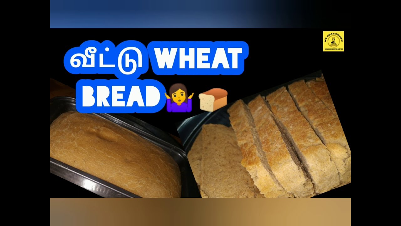 wheat bread recipe in tamil wheat bread recipe in tamil without oven how to make wheat bread