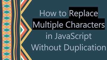 How to Replace Multiple Characters in JavaScript Without Duplication