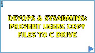 Famous DevOps & SysAdmins: Prevent users copy files to C drive Net Worth