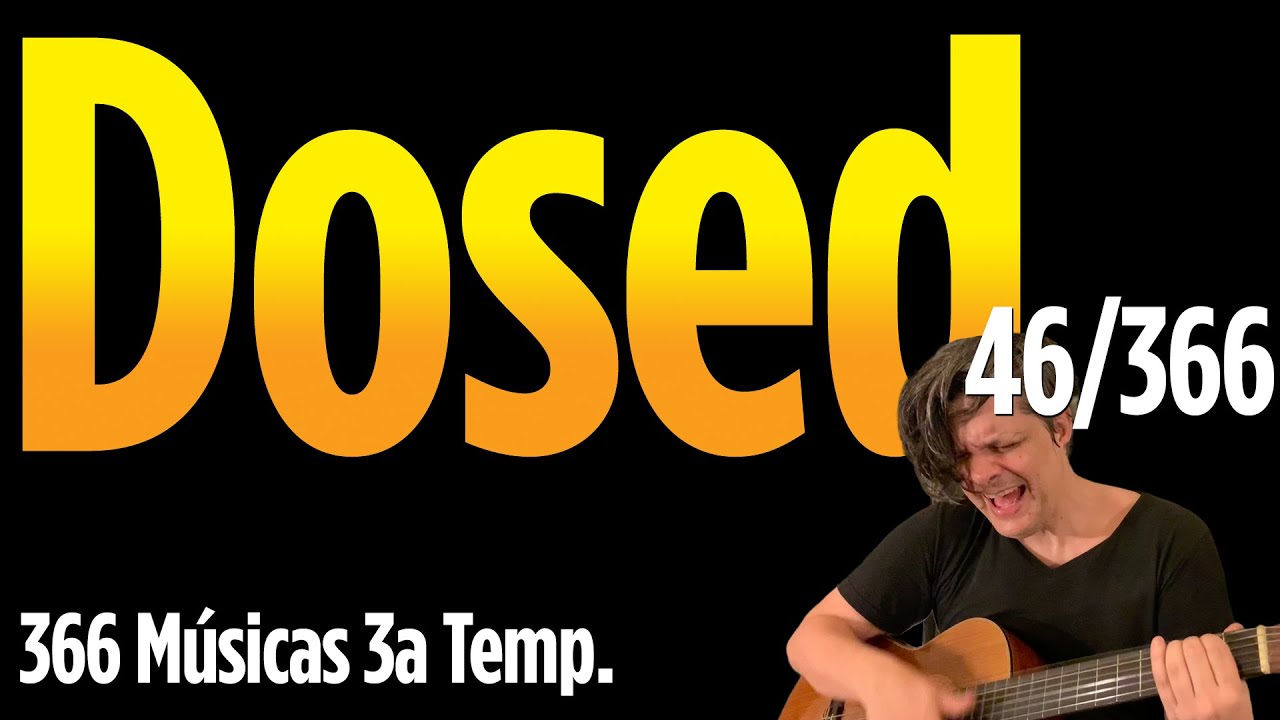 Dosed Red Hot Chili Peppers 46/366 YouTube