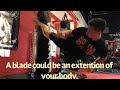 Making the blade an extension of your body.