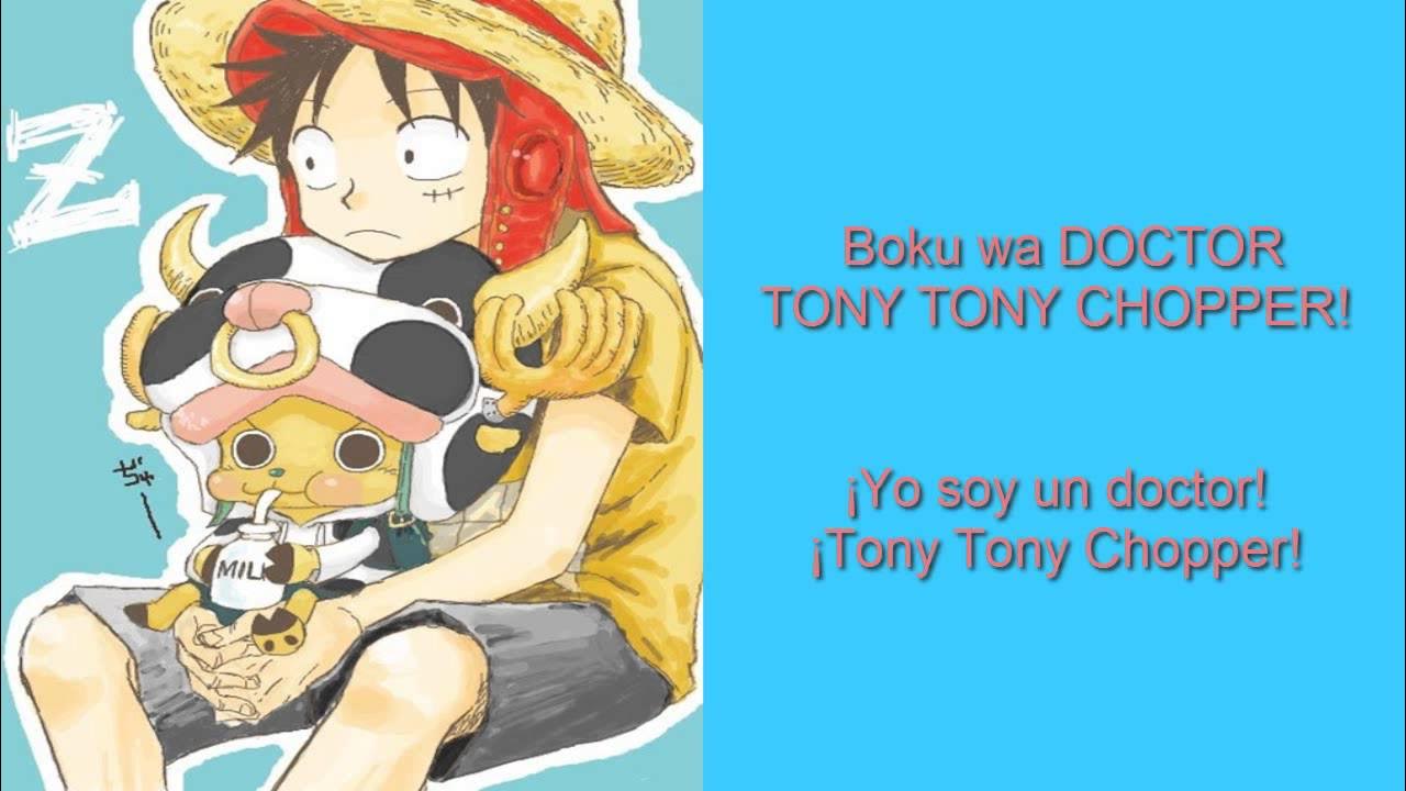 Luffy and Chopper - Dr. Tony Tony Chopper (Lyrics) (Sub. español) Luffy and Chopper - Dr. Tony Tony Chopper (Lyrics) (Sub. español)