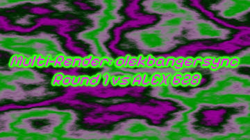 Multi-Render: olekbangersync Round 1 vs ALEX 628