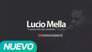 Miniatura del video "Lucio Mella Acústico - Tu presencia (Audio Oficial)"