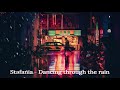 Stəfania Dancing Through The Rain Official Audio mp3