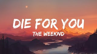 The Weeknd - Die For You (Lyrics) | Miley Cyrus, FIFTY FIFTY
