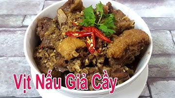 Vịt Nấu Giả Cầy | Công Thức Chuẩn Cho Món Vịt Nấu Giả Cầy Vừa Mềm Vừa Ngon Ngất Ngây