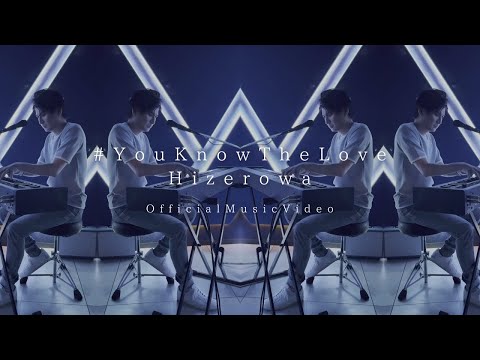 Hizerowa『#YouKnowTheLove』Official Music Video