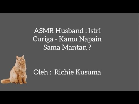ASMR Husband : Istri Curiga - Kamu Napain Sama Mantan ?
