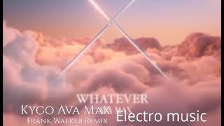 Kygo - Whatever (with Ava Max) - Frank Walker Remix (Official Audio)